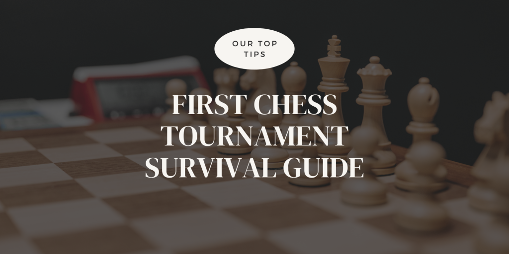 first chess tournament survival guide