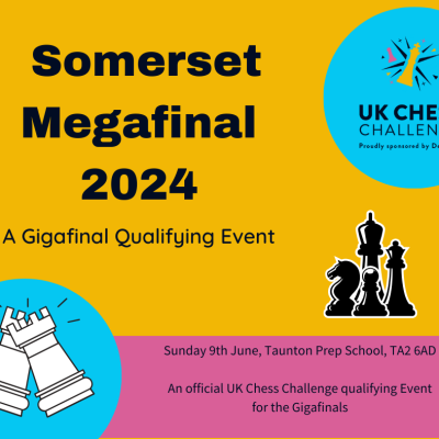 UK Chess Challenge Somerset Megafinal 2024