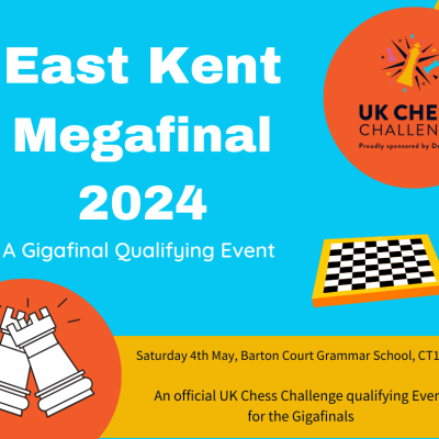 UK Chess Challenge East Kent Megafinal 2024