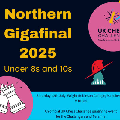 2025 Delancey UK Chess Challenge - Northern Gigafinal