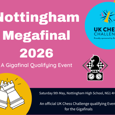 2026 Delancey UK Chess Challenge Nottingham Megafinal